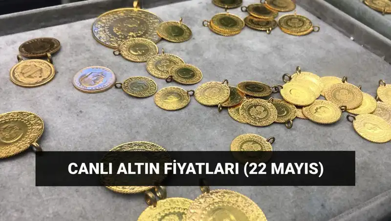 22 Mayıs 2023 Altın Fiyatları: Çeyrek ve Gram Altın Ne Durumda?