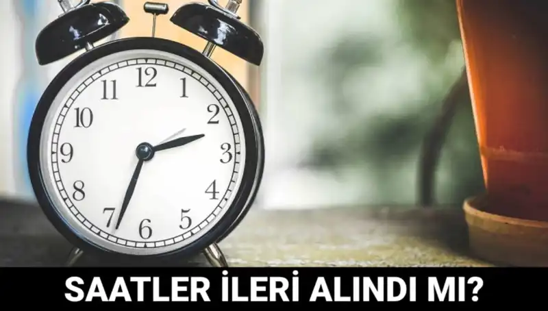 Yaz Saati Uygulaması Hakkında Bilmeniz Gerekenler ve Son Durum