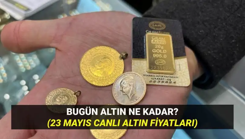 Altın Fiyatları 23 Mayıs'ta Yükseliyor mu? Yatırımcılar İçin Güncel Durum