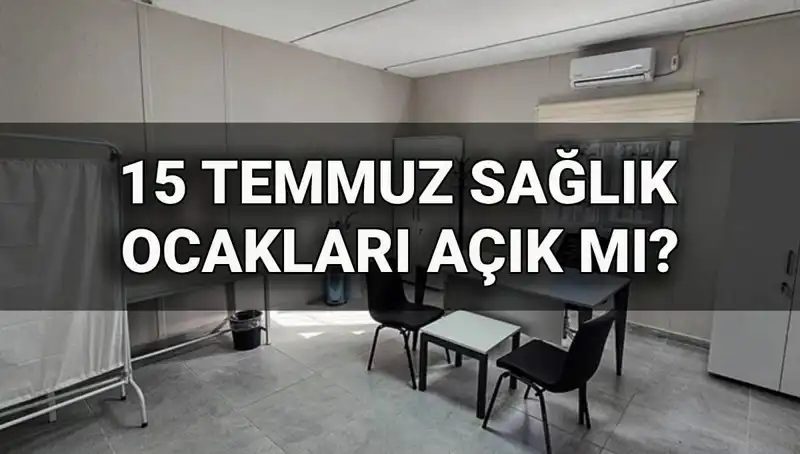 15 Temmuz'da Aile Sağlığı Merkezleri Açık mı?  Randevu Alınacak mı?