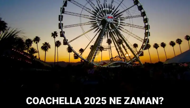 Coachella Festivali Nedir? 2025'te Bizi Neler Bekliyor?