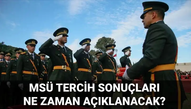 MSÜ Tercih Sonuçları ve 2025 Mülakat Tarihleri için Gözler MSB Ekranında!