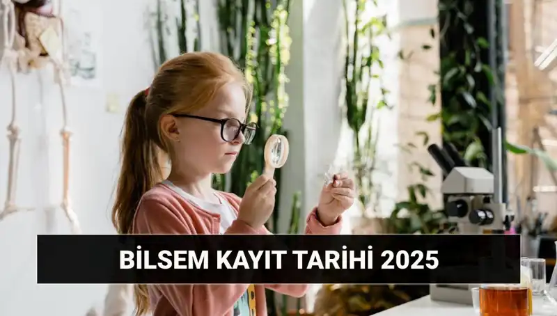 2025 BİLSEM Kayıtları ve Değerlendirme Sonuçları: Merak Edilenler ve Detaylar