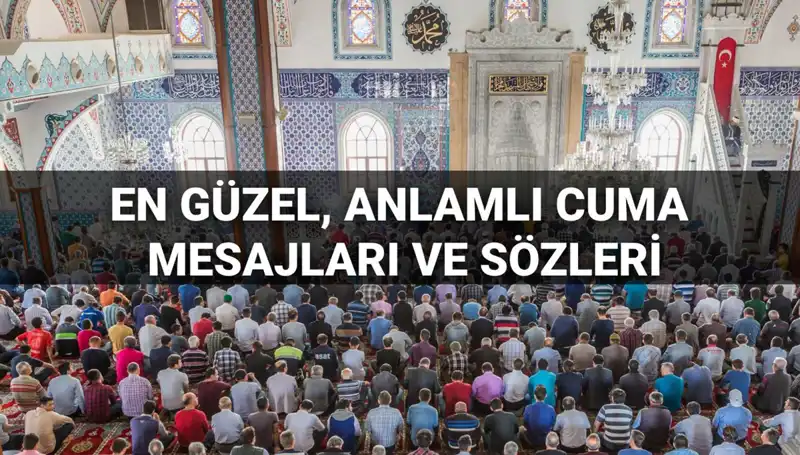 Cuma Mesajları 2025: Dua ve Sözlerle Dostlarınızı Mutlu Edin