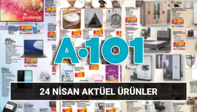 A101 Aktüel Katalog 24 Nisan İle Alışveriş Keyfini Zirveye Taşıyor!