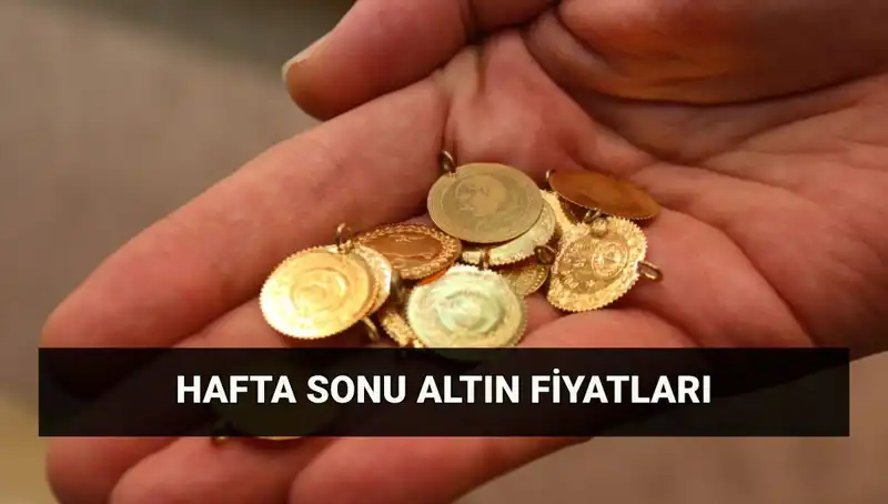Altın Fiyatlarında Son Durum: Hafta Sonu Değişiklikleri Neler?