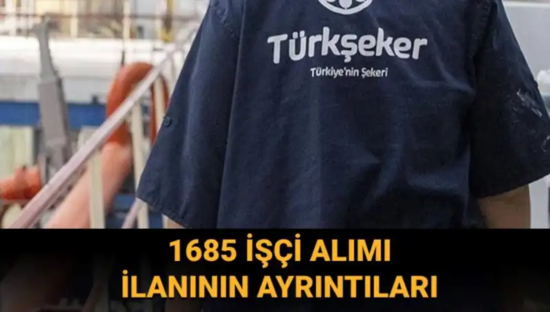TÜRKŞEKER İşçi Alımı Başvurusu: Şartlar ve Detaylar Açıklandı!